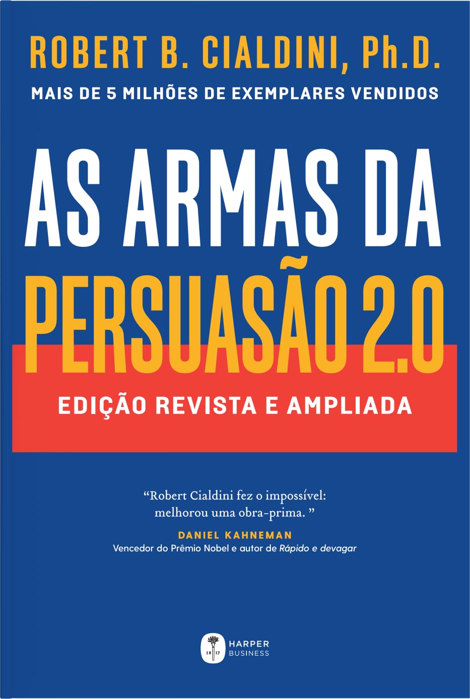 As armas da persuasão 2.0: Edição atualizada e expandida